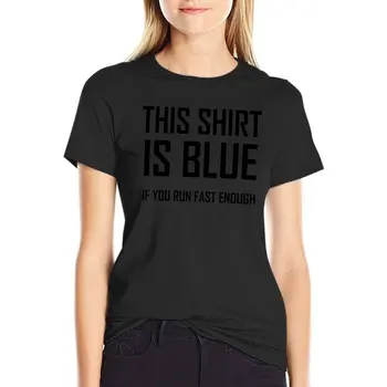 Эта рубашка синяя, если вы бегаете достаточно быстро- Забавная футболка с шуткой о физике, винтажная футболка, корейская мода, белые футболки для женщин